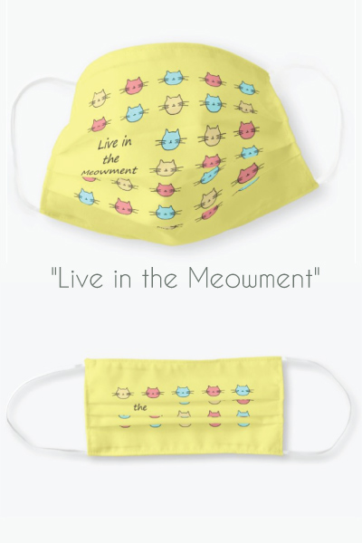 Live in the Meowment Cat Pattern Cloth Face Mask
