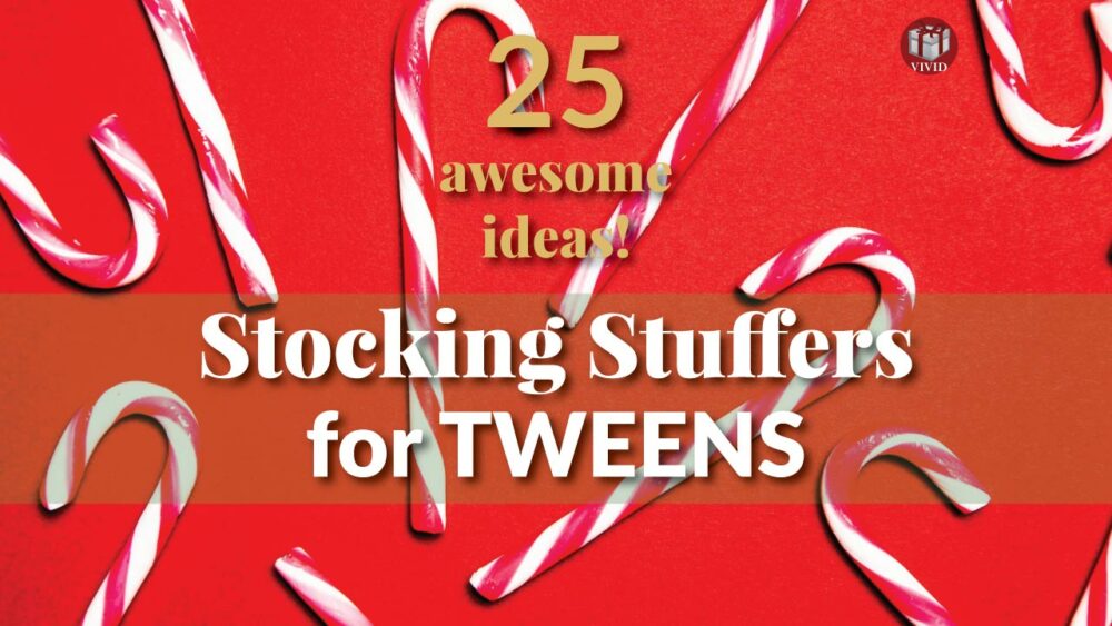 Tween stocking stuffers (Christmas)