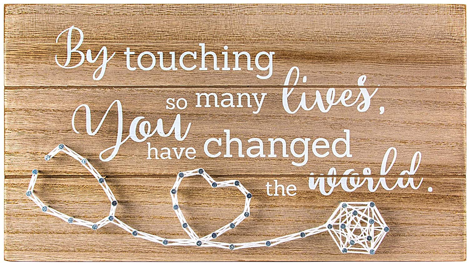 Touching So Many Lives You Have Changed The World