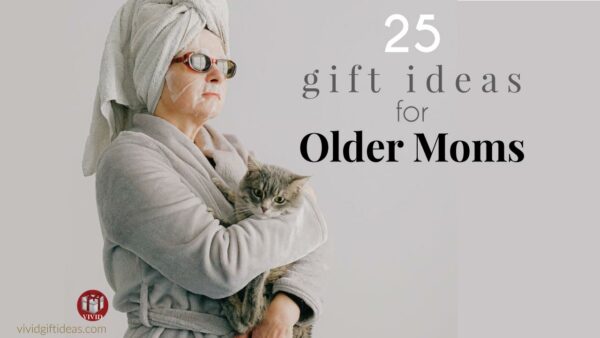 Mother's Day gifts for seniors