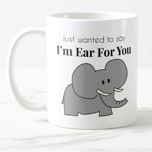 Ear For You Elephant Mug