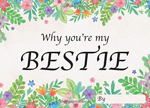 Why You're My Bestie: Personalized Fill in the Blank Gift Book