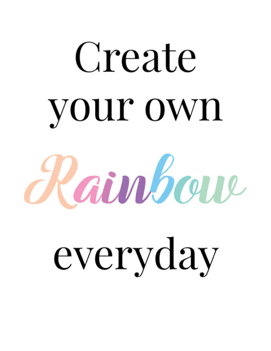 Create your own rainbow everyday