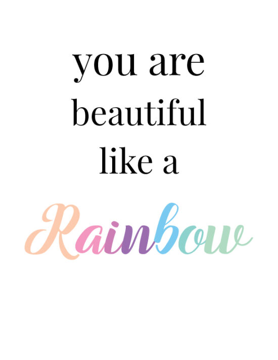 you are beautiful like a rainbow