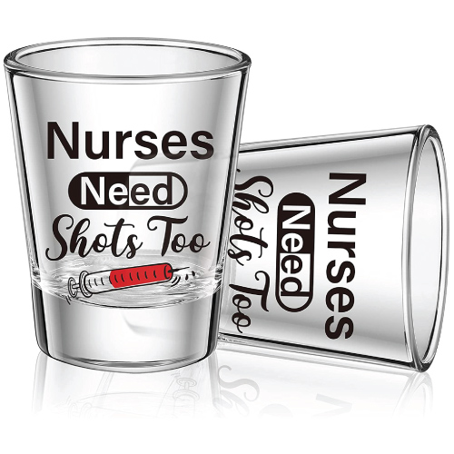 Nurse Need Shots Too Glass Cups