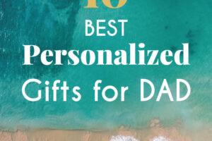 16 Unique Personalized Gift Ideas for Dad (2022)